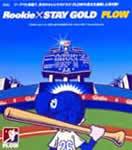 Flow : Rookie Stay Gold